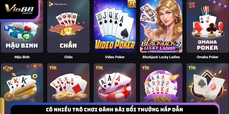 Có nhiều trò chơi đánh bài đổi thưởng hấp dẫn