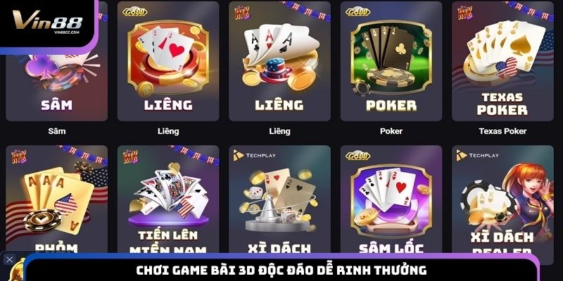 Chơi game bài 3D độc đáo dễ rinh thưởng